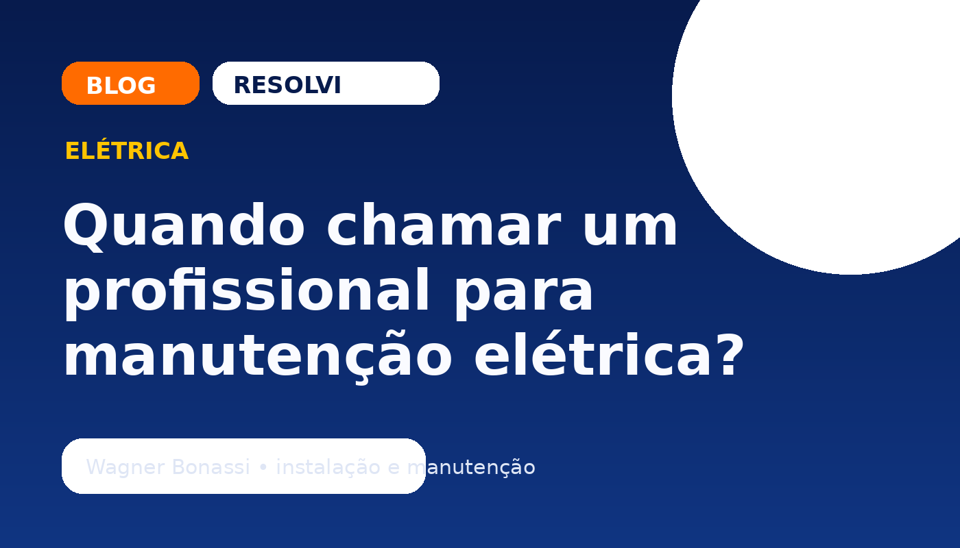 Capa do artigo Quando chamar um profissional para manutenção elétrica?