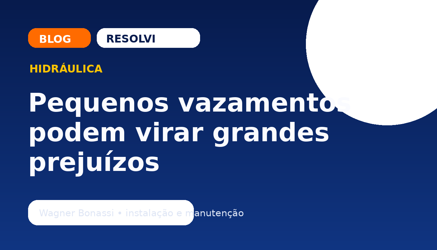 Capa do artigo Pequenos vazamentos podem virar grandes prejuízos